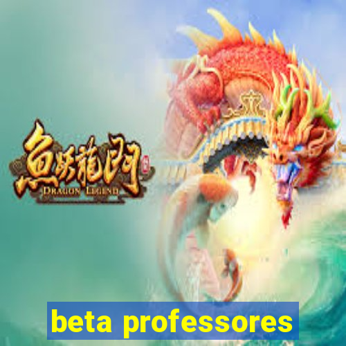 beta professores