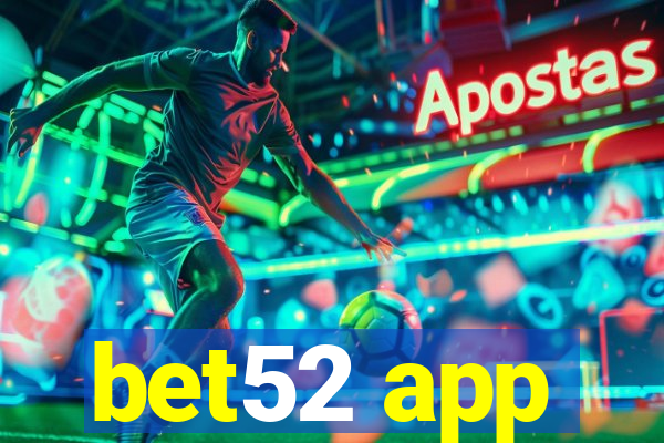 bet52 app