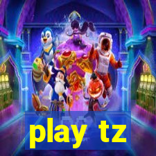 play tz