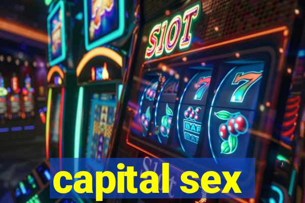 capital sex