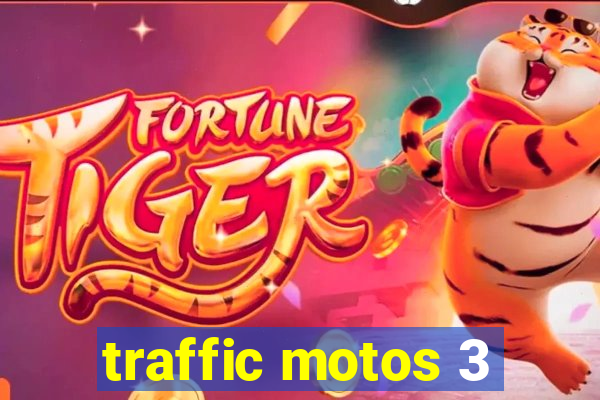 traffic motos 3