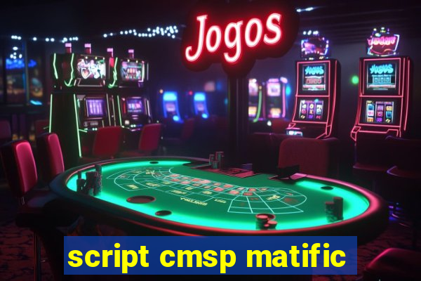 script cmsp matific