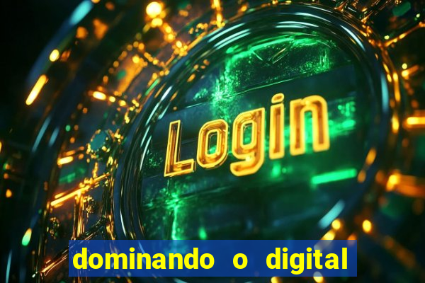 dominando o digital definitivo reclame aqui