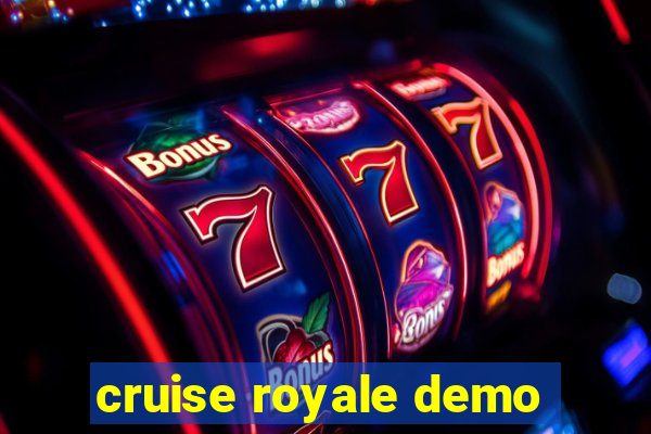 cruise royale demo