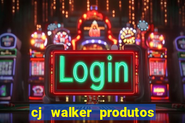 cj walker produtos onde comprar