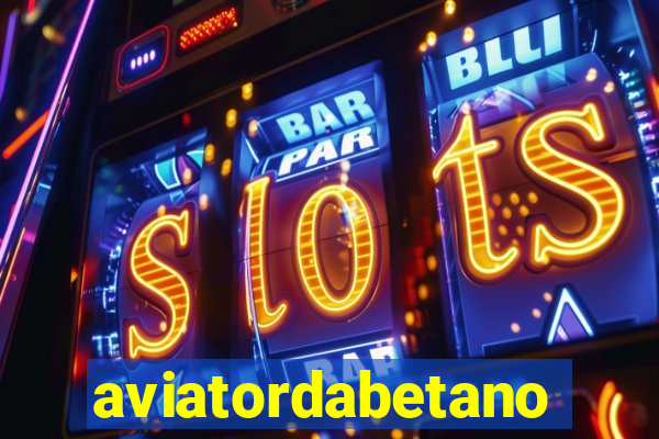 aviatordabetano