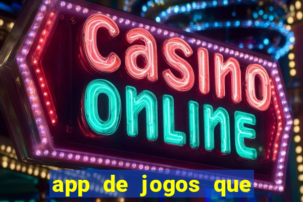 app de jogos que realmente pagam dinheiro