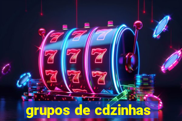 grupos de cdzinhas