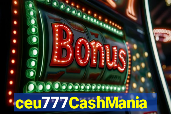 ceu777CashMania