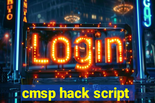 cmsp hack script