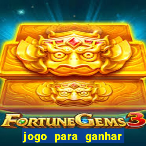 jogo para ganhar dinheiro de verdade sem depositar