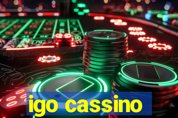 igo cassino