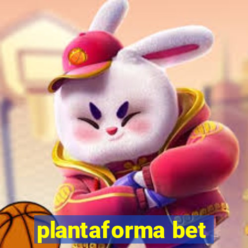 plantaforma bet