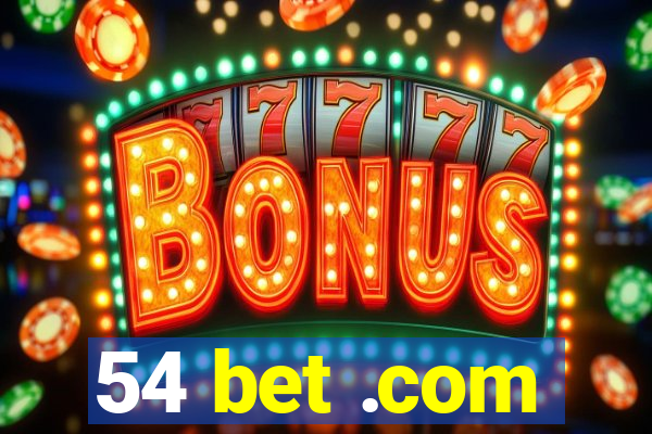 54 bet .com