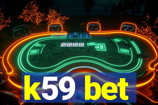 k59 bet