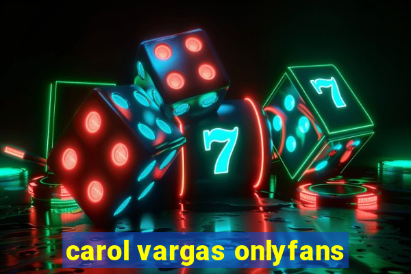 carol vargas onlyfans