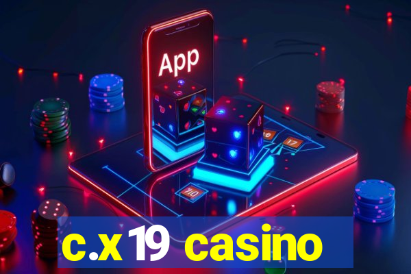 c.x19 casino