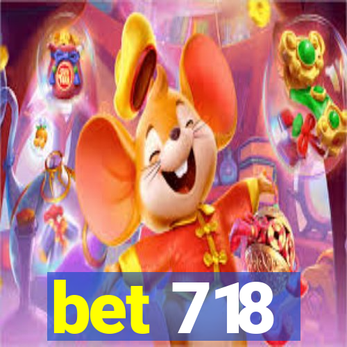 bet 718