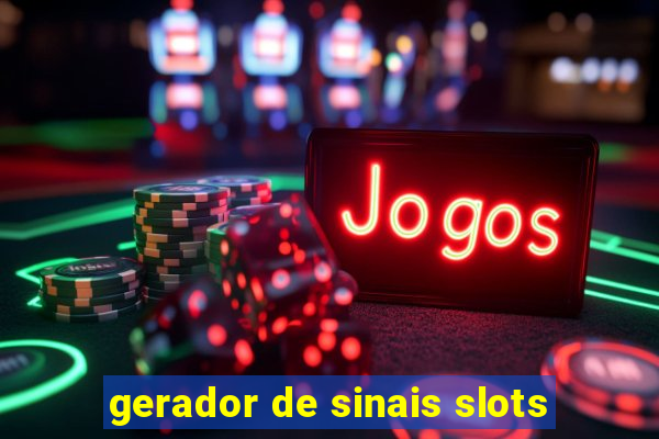 gerador de sinais slots