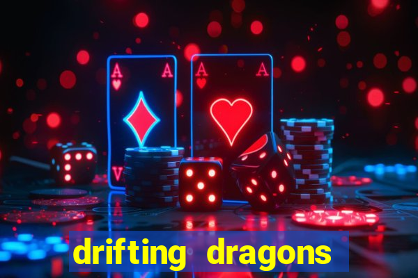 drifting dragons season 2