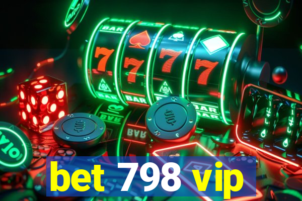 bet 798 vip