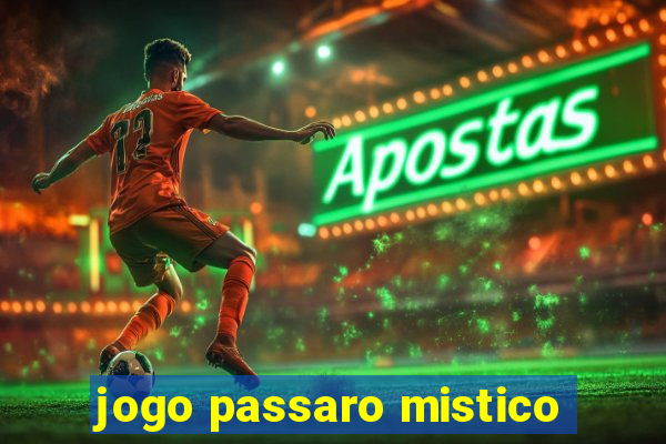 jogo passaro mistico