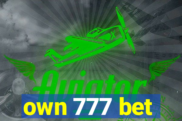 own 777 bet