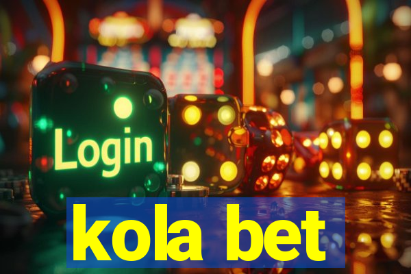 kola bet