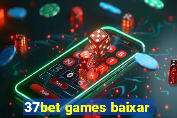 37bet games baixar