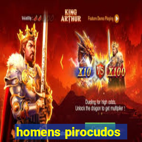 homens pirocudos