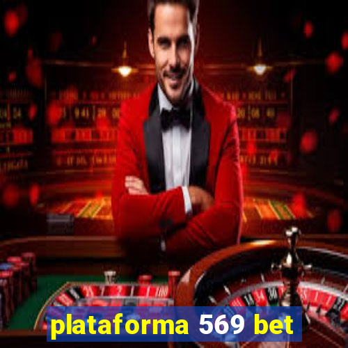 plataforma 569 bet