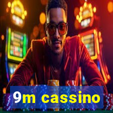 9m cassino