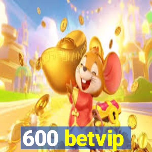 600 betvip