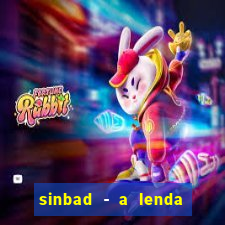 sinbad - a lenda dos sete mares superflix