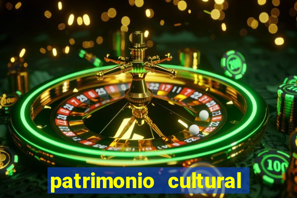 patrimonio cultural material e imaterial da bahia