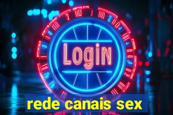 rede canais sex