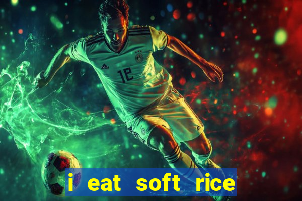 i eat soft rice in another world manga pt br