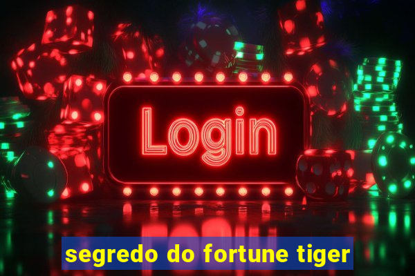 segredo do fortune tiger