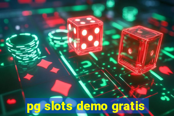 pg slots demo gratis