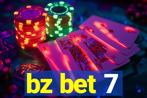 bz bet 7