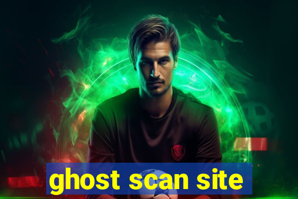 ghost scan site