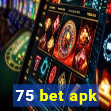 75 bet apk