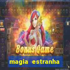 magia estranha filme completo dublado google drive