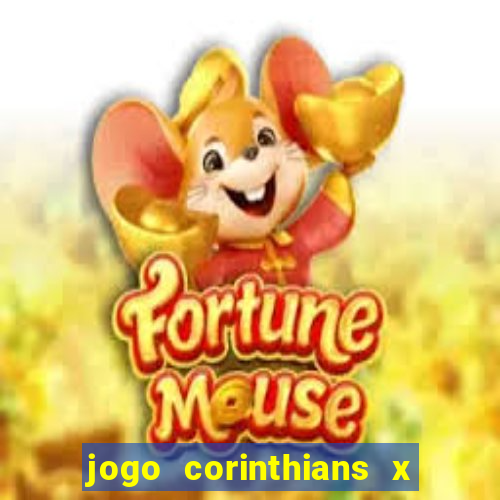 jogo corinthians x fortaleza ao vivo gratis