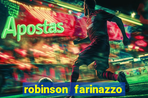 robinson farinazzo casal patente