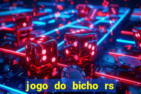 jogo do bicho rs resultado certo de hoje 14h 18h rj hoje