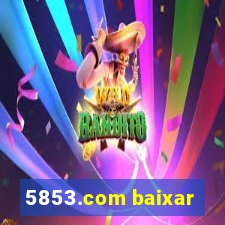 5853.com baixar