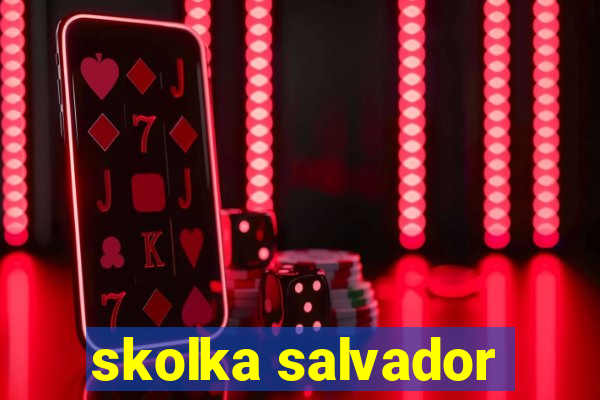 skolka salvador