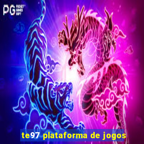 te97 plataforma de jogos