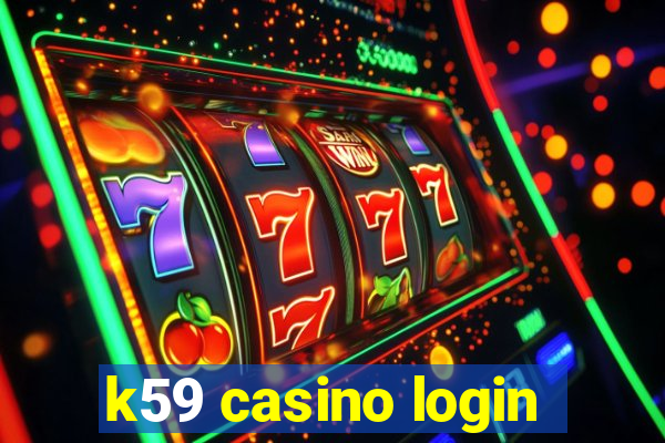 k59 casino login